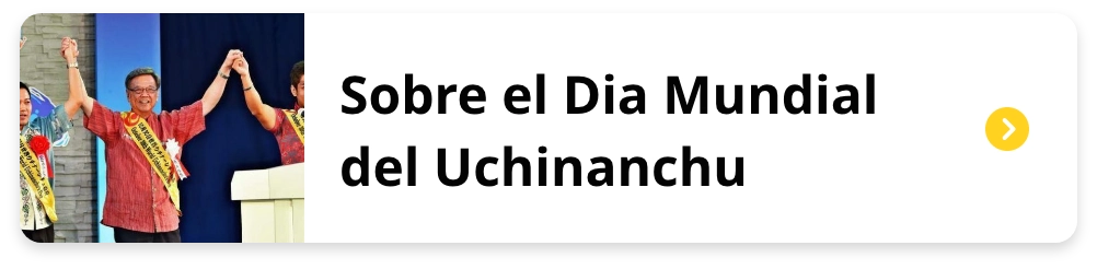 Sobre el Dia Mundial del Uchinanchu